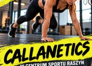 Nowość w Centrum Sportu Raszyn – startujemy z callanetics!