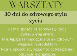 Warsztaty - 30 dni do zdrowego stylu życia