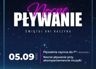Nocne pływanie w Centrum Sportu Raszyn!
