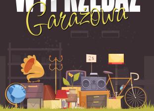 Ostatnia w tym sezonie Wyprzedaż Garażowa!