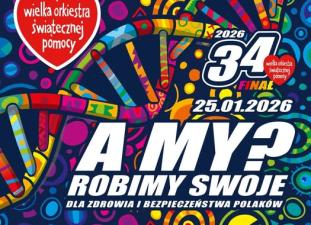 34. Finał Wielkiej Orkiestry Świątecznej Pomocy