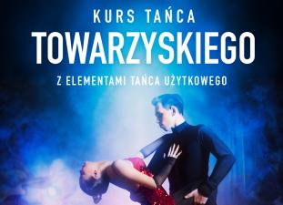 Kurs Tańca Towarzyskiego z Elementami Tańca Użytkowego