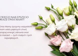 Wszystkiego najlepszego z okazji Dnia Mamy!