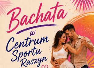 Bachata w Centrum Sportu Raszyn!