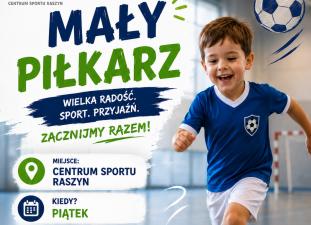 Mały Piłkarz wraca do Centrum Sportu Raszyn!