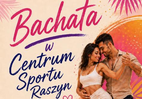Bachata w Centrum Sportu Raszyn!