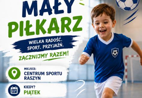 Mały Piłkarz wraca do Centrum Sportu Raszyn!